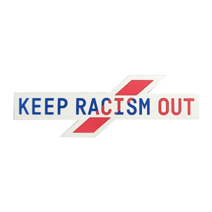 Keep Racism Out Badge
